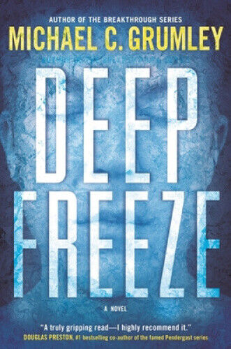 Deep Freeze: A Revival Series Novel (Revival) by Michael C. Grumley