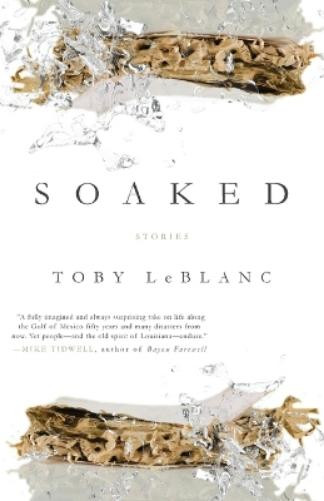 Toby LeBlanc Soaked (Tascabile)