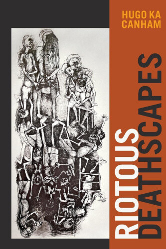 Riotous Deathscapes by Canham, Hugo Ka