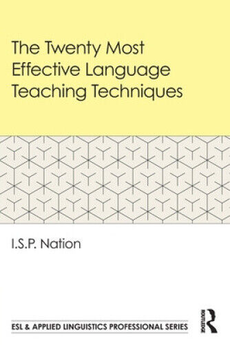 The Twenty Most Effective Language Teaching Techniques (ESL & Applied