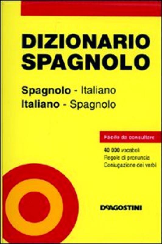 Dizionario spagnolo. Spagnolo-italiano, italiano-spagnolo. Ediz. bilingue
