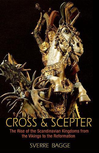 Sverre Bagge Cross and Scepter (Tascabile)