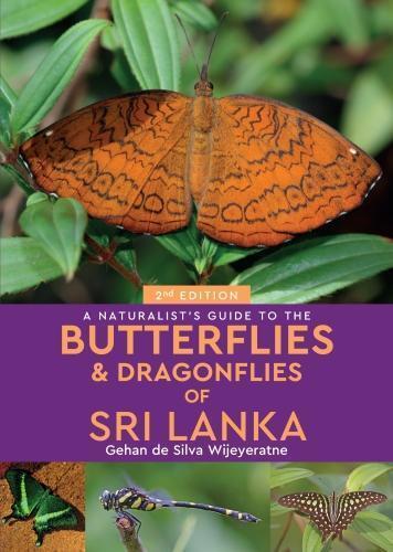 Gehan de Silva  A Naturalist's Guide to the Butterflies of Sri Lanka (Tascabile)