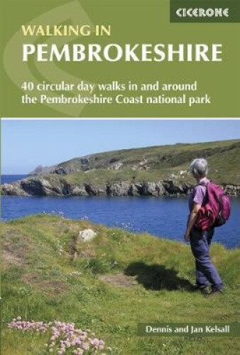 Walking in Pembrokeshire: 40 circular walks in and around the Pembrokeshire