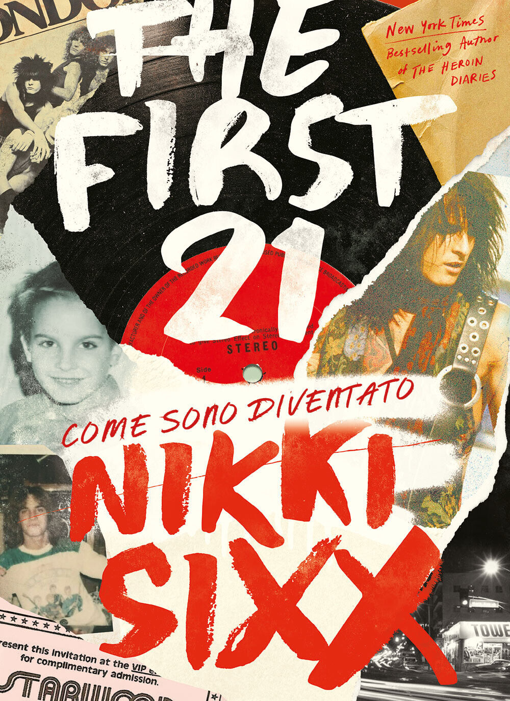 The first 21. Come sono diventato Nikki Sixx - Sixx Nikki