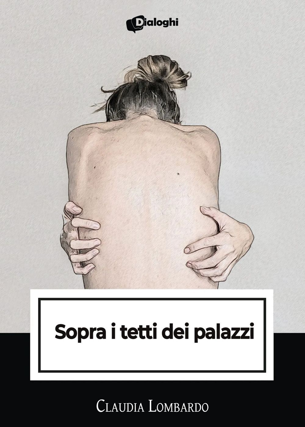 Libri Claudia Lombardo - Sopra I Tetti Dei Palazzi