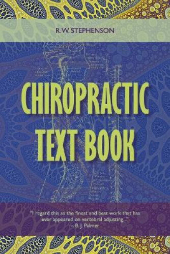 Chiropractic Text Book by Stephenson, R. W.