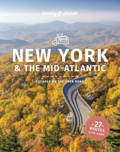 Lonely Planet New York & the Mid-Atlantic's Best Trips (Road Trips Guide)