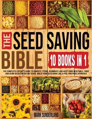 Sunderland Mark Sunderland THE SEED SAVING BIBLE [10 Books in 1] (Tascabile)