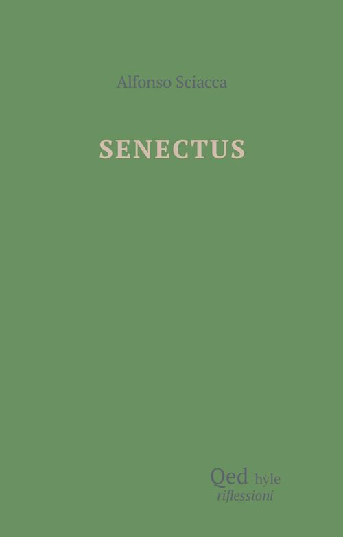 Senectus  - Sciacca Alfonso - QED