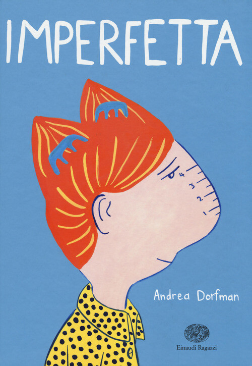 Imperfetta - Andrea Dorfman - 2019