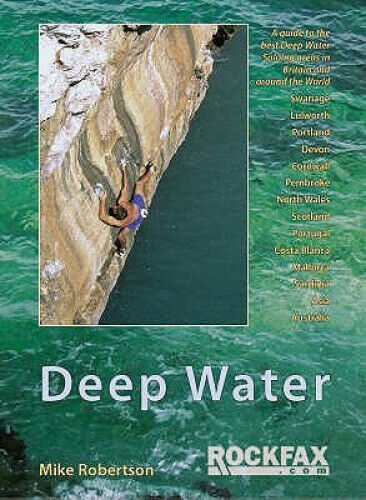 Deep Water: Rockfax Guidebook to Deep Water Soloing (Rockfax Climbing Guide