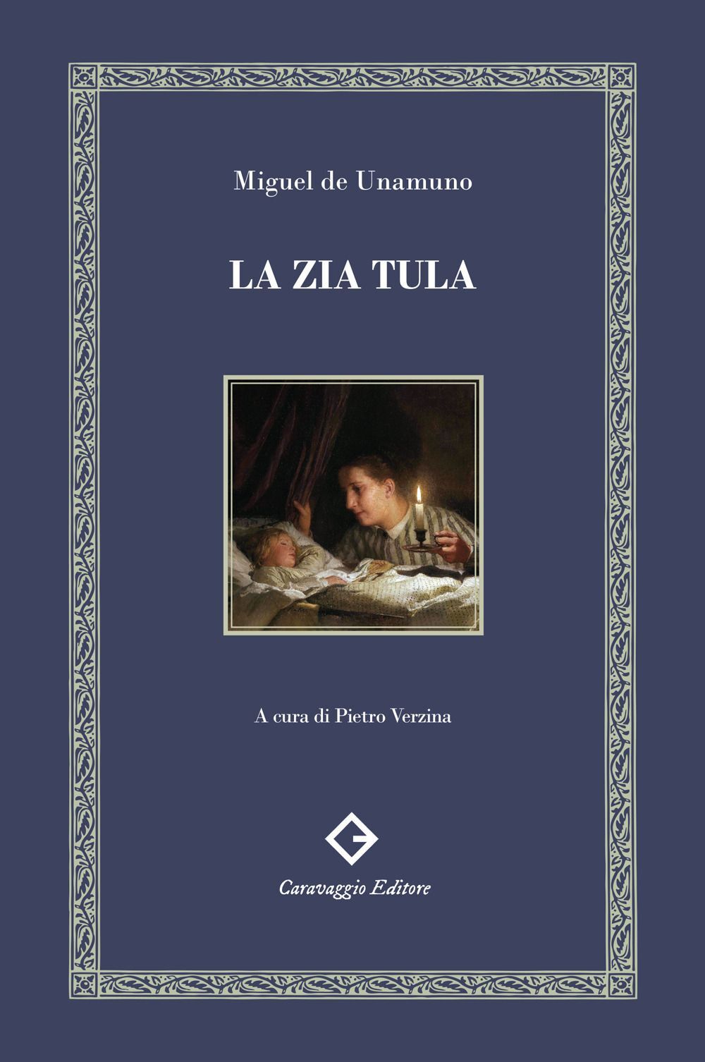 Libri Unamuno Miguel de - La Zia Tula. Ediz. Integrale E Annotata