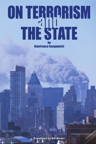 Gianfranco Sanguinetti On Terrorism and the State (Tascabile)