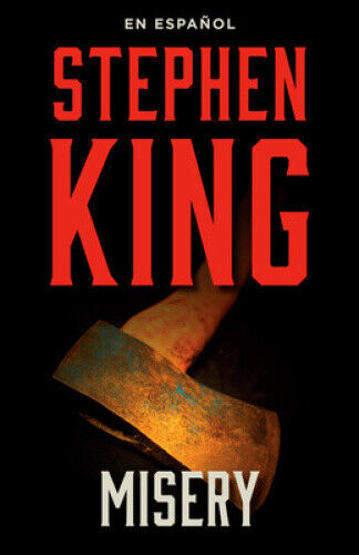 Misery (Spanish Edition) [Spanish] by King, Stephen