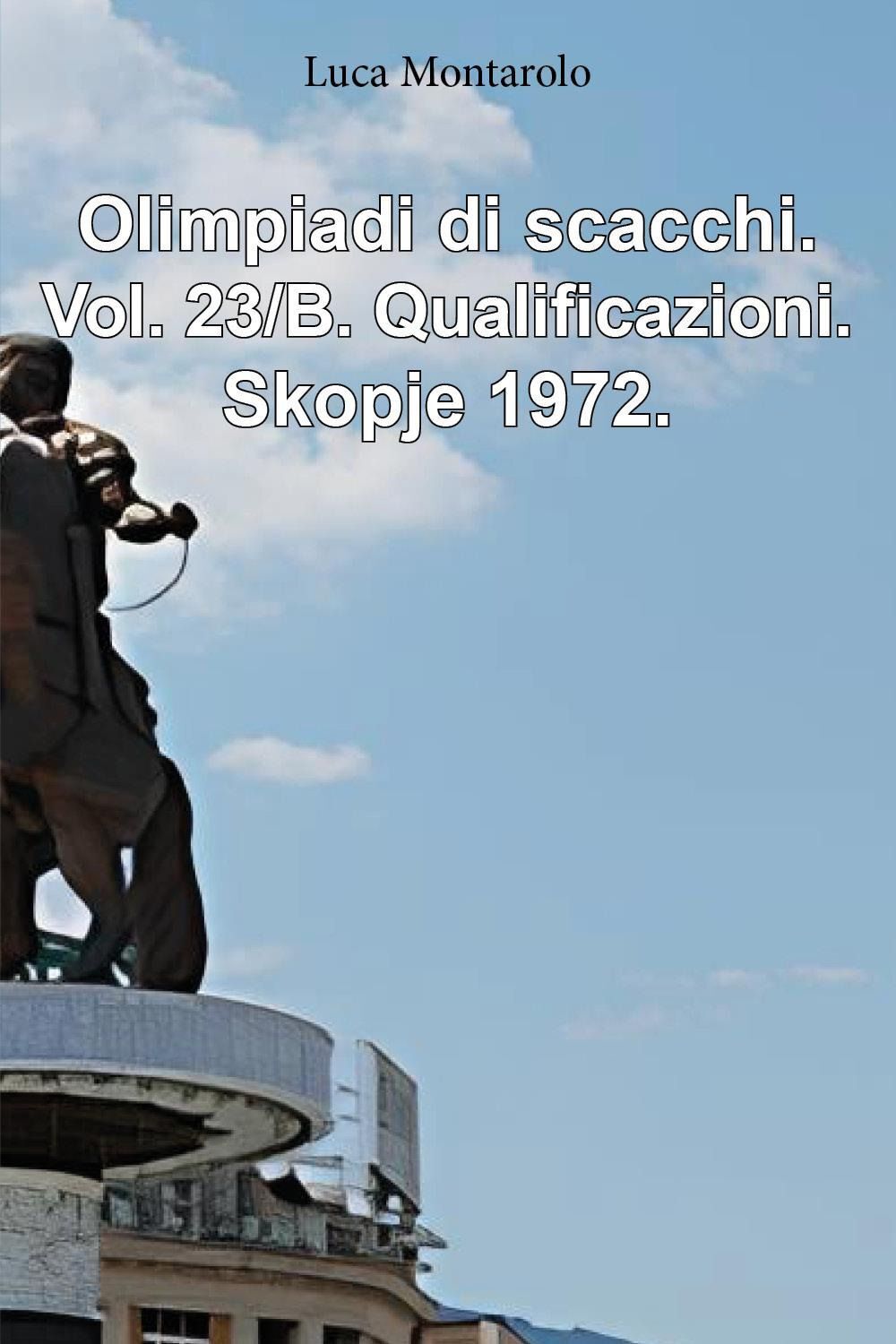 Libri Luca Montarolo - Olimpiadi Di Scacchi #23/B