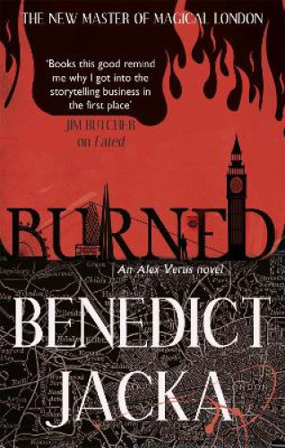 Burned: An Alex Verus Novel from the New Master of Magical London (Alex Verus)