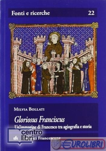 9788881350254 BOLLATI MILVIA GLORIOSUS FRANCISCUS EFR