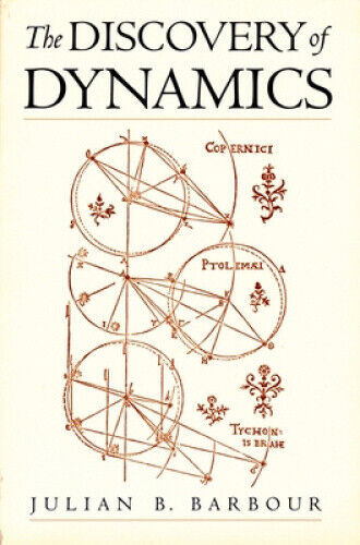 The Discovery of Dynamics: A Study from a Machian Point of View of the