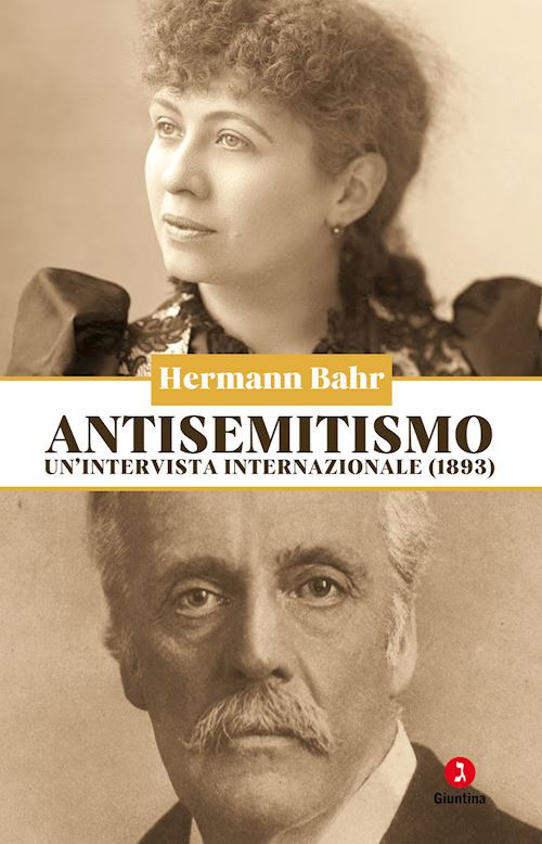 ANTISEMITISMO. UN'INTERVISTA INTERNAZIONALE (1893)  - BAHR HERMANN, BATTAGLIA E.