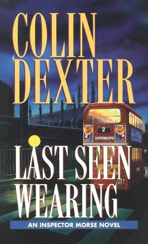 Colin Dexter Last Seen Wearing (Tascabile) Inspector Morse