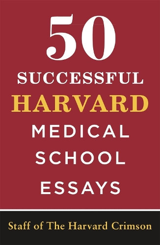 Staff of the Harvard Crims 50 Successful Harvard Medical School Essa (Tascabile)