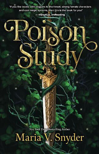 Poison Study (Chronicles of Ixia The) by Maria V. Snyder