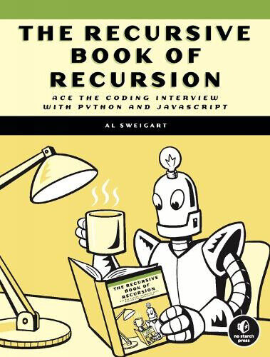The Recursive Book of Recursion: Ace the Coding Interview with Python and