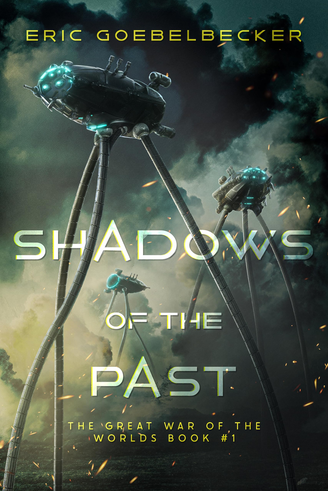 Goebelbecker, Eric Shadows Of The Past: A Sequel To War Of The Worlds Book NUOVO