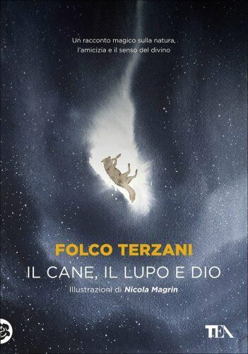 LIBRO IL CANE, IL LUPO E DIO - FOLCO TERZANI
