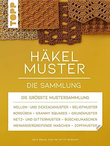 Nele Braas Eveline Hetty-Burkart Häkelmuster. Die Sammlung (Copertina rigida)