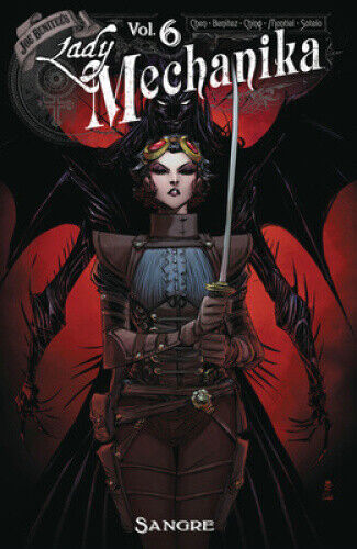 Lady Mechanika Volume 6: Sangre by Joe Benitez