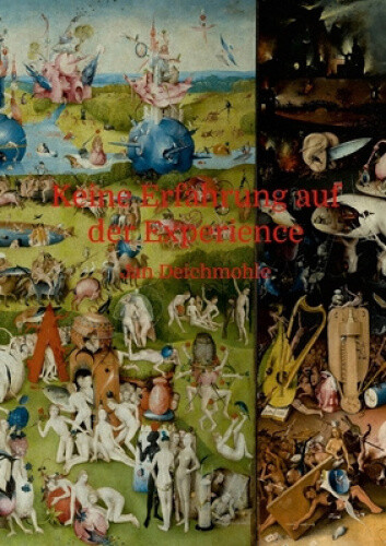 Keine Erfahrung auf der Experience [German] by Jan Deichmohle
