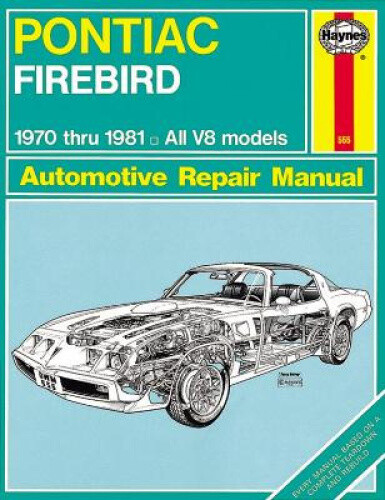 Pontiac Firebird 1970-81 Owner's Workshop Manual (USA service & repair manuals)