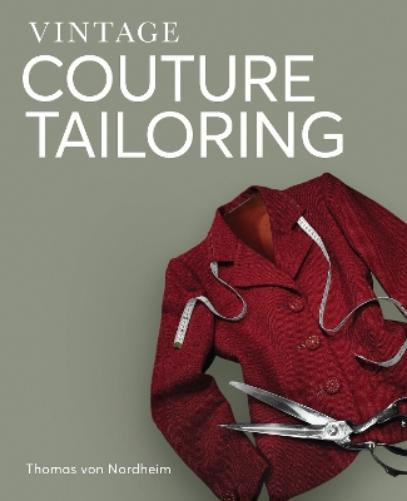Thomas von Nordheim Vintage Couture Tailoring (Copertina rigida)