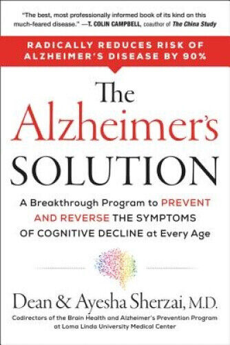 The Alzheimer's Solution: A Breakthrough Program to Prevent and Reverse the