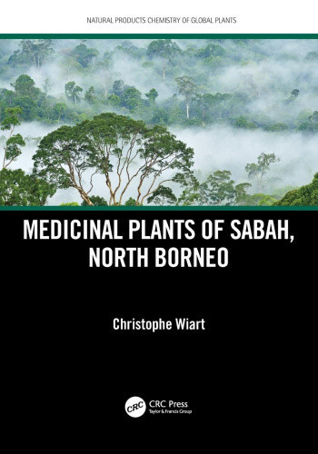 Medicinal Plants of Sabah, North Borneo (Natural Products Chemistry of Global