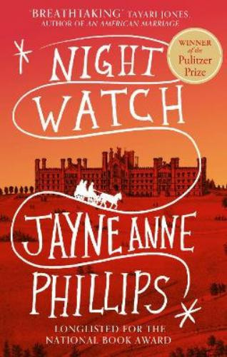 Jayne Anne Phillips Night Watch (Tascabile)