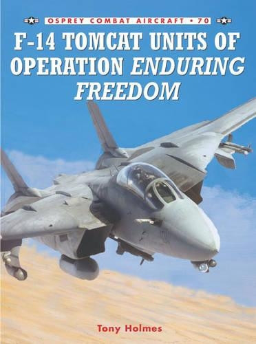 Tony Holmes F-14 Tomcat Units of Operation Enduring Freedom (Tascabile)