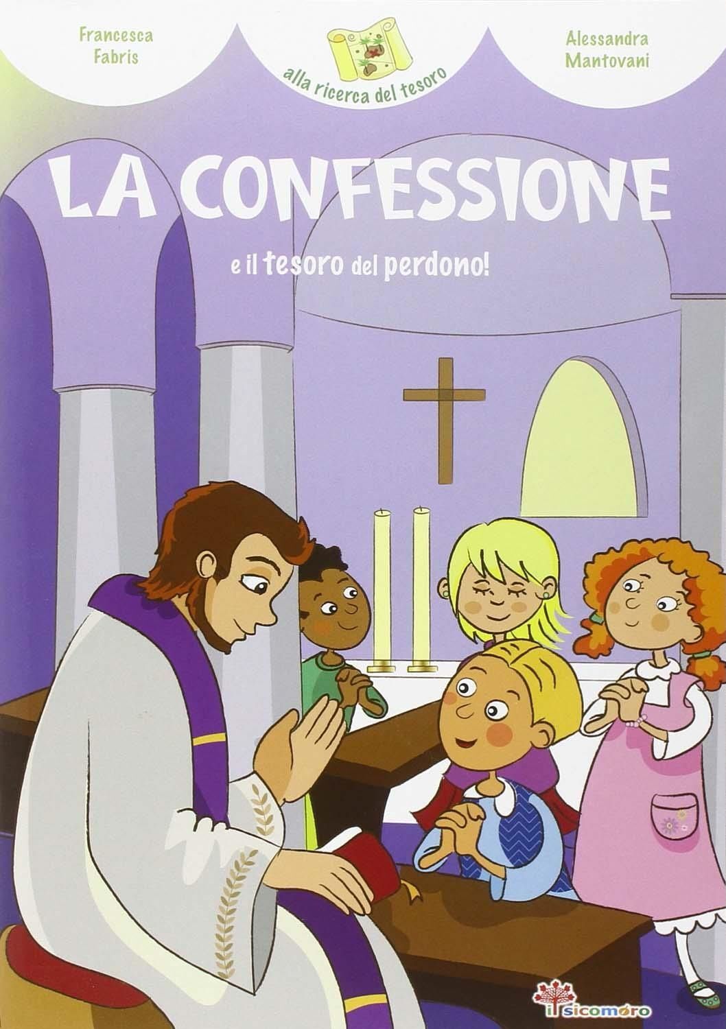 Libri Francesca Fabris - La Confessione E Il Tesoro Del Perdono!
