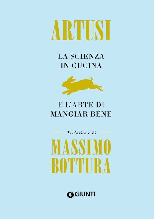 LA SCIENZA IN CUCINA E L'ARTE DI MANGIAR BENE  - ARTUSI PELLEGRINO - Giunti