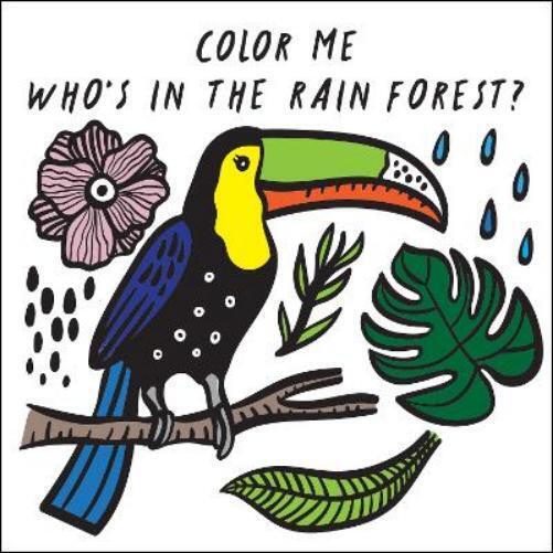 Surya Sajnani Color Me: Who's in the Rain Forest? (Libro impermeabile)