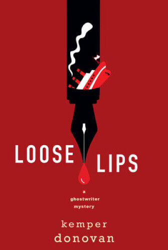 Loose Lips by Kemper Donovan
