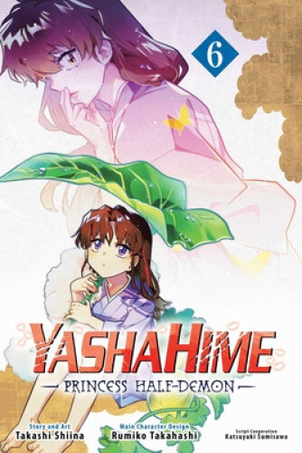 Yashahime: Princess Half-Demon, Vol. 6, Volume 6 by Rumiko Takahashi