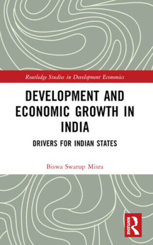 Development and Economic Growth in India: Drivers for Indian States (Routledge