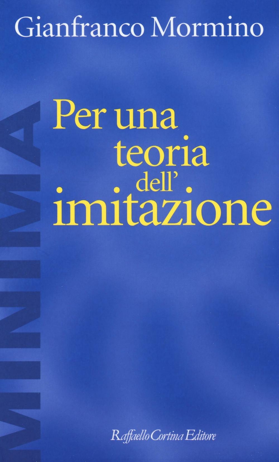 Per una teoria dell'imitazione - Mormino Gianfranco