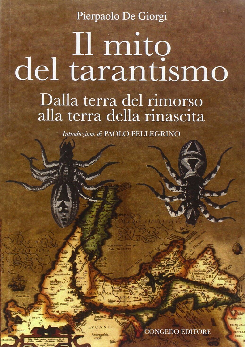 9788880867784 Il mito del tarantismo dalla terra del rimorso all...lla rinascita