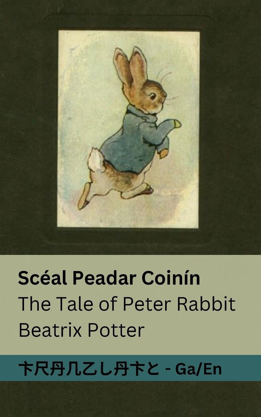 Beatrix Potter  Scéal Peadar Coinín / The Tale of Peter Rabbit: Tran (Tascabile)