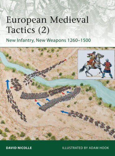 European Medieval Tactics (2): New Infantry, New Weapons 1260-1500 (Elite)