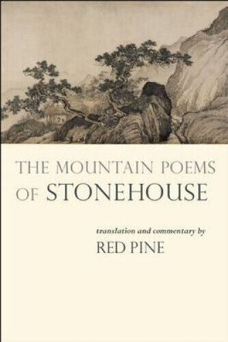 The Mountain Poems of Stonehouse by Red Pine